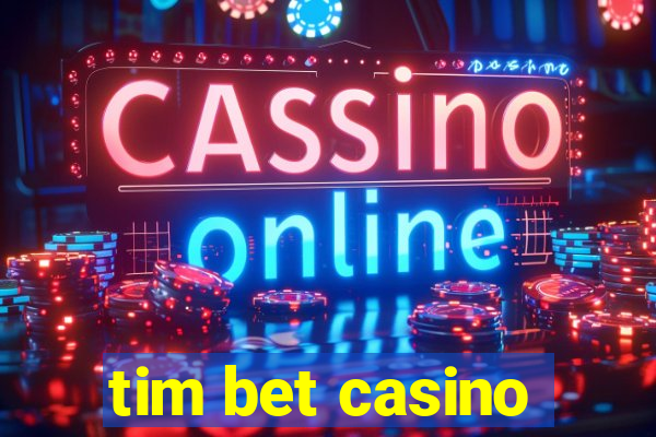 tim bet casino